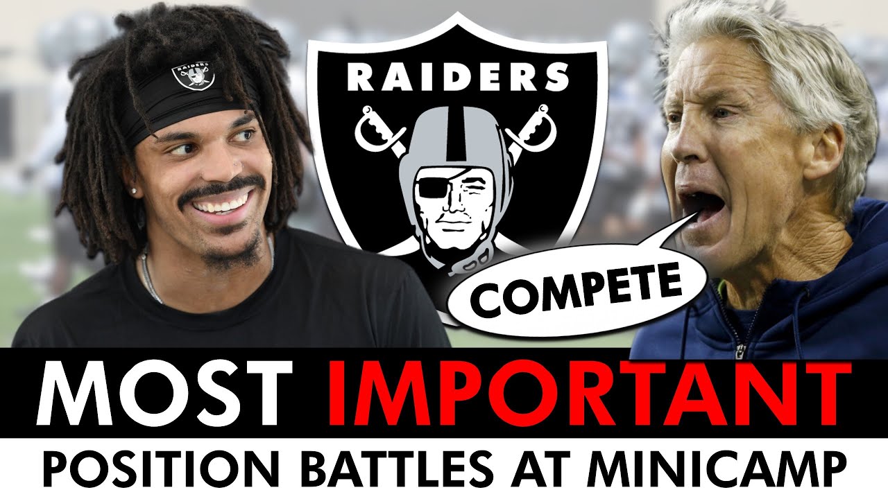The MOST IMPORTANT Raiders Minicamp Position Battles To Watch At ...