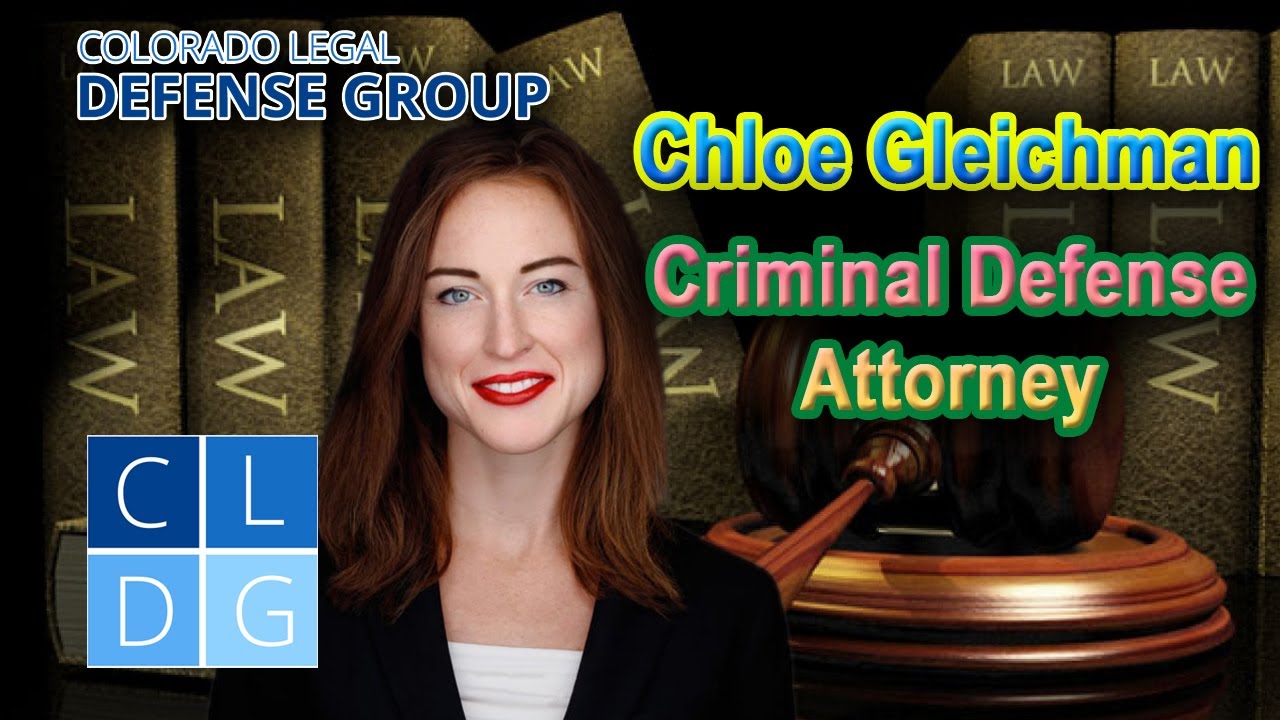 Chloe Gleichman -- Criminal Defense Attorney at Colorado Legal Defense Group