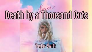 Taylor Swift - Death by a Thousand Cuts (Lyrics)