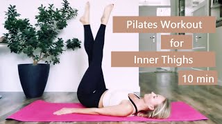 PILATES for Inner Thighs 10 minutes - 6 best exercises for lean legs
