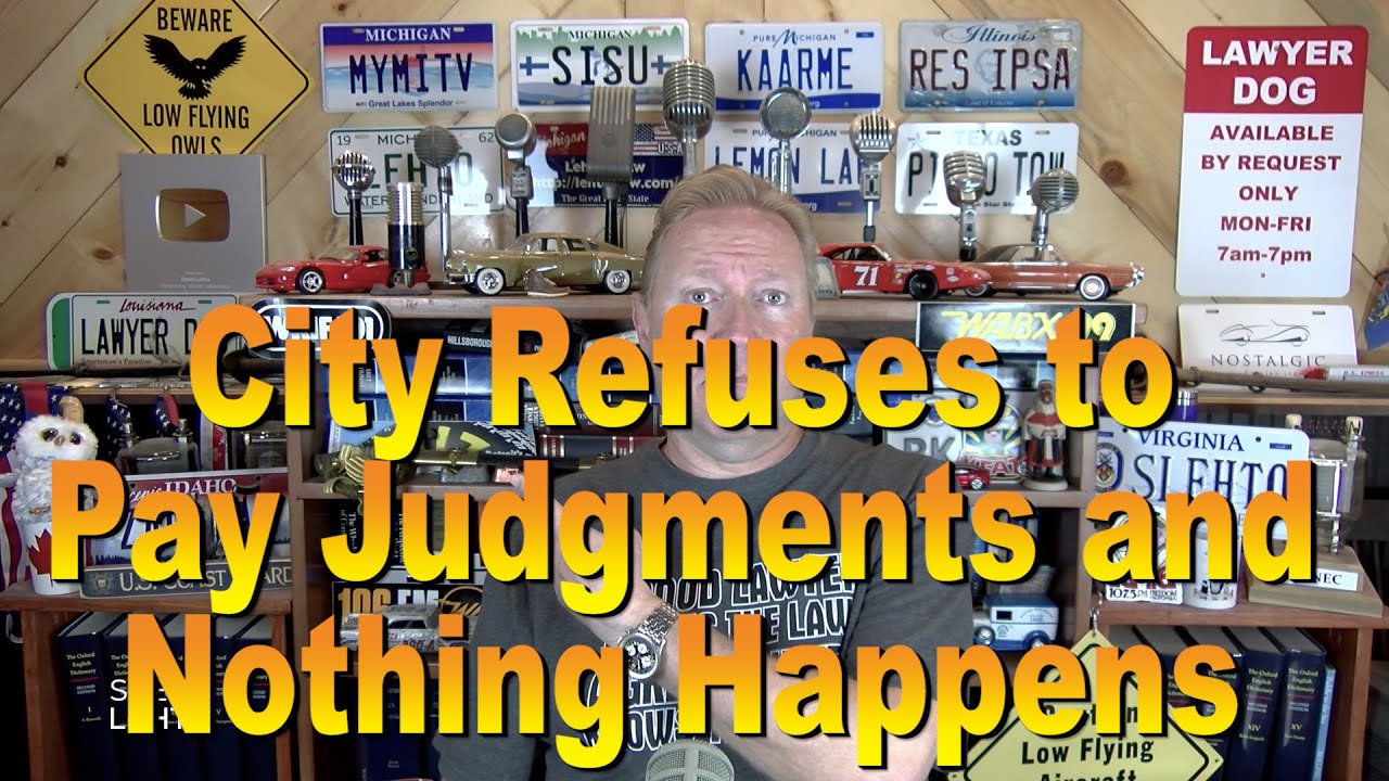 City Refuses to Pay Judgments and Nothing Happens
