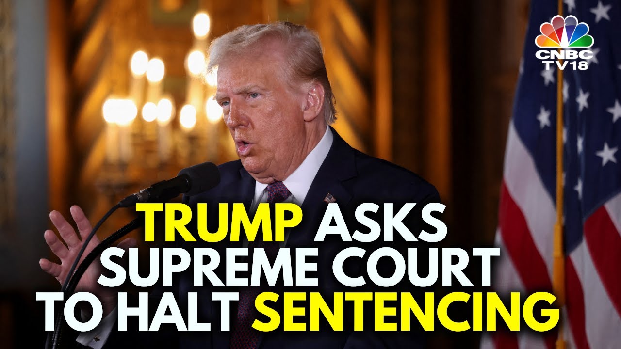 Trump Asks Supreme Court To Halt Sentencing In Hush Money Case | Trump ...