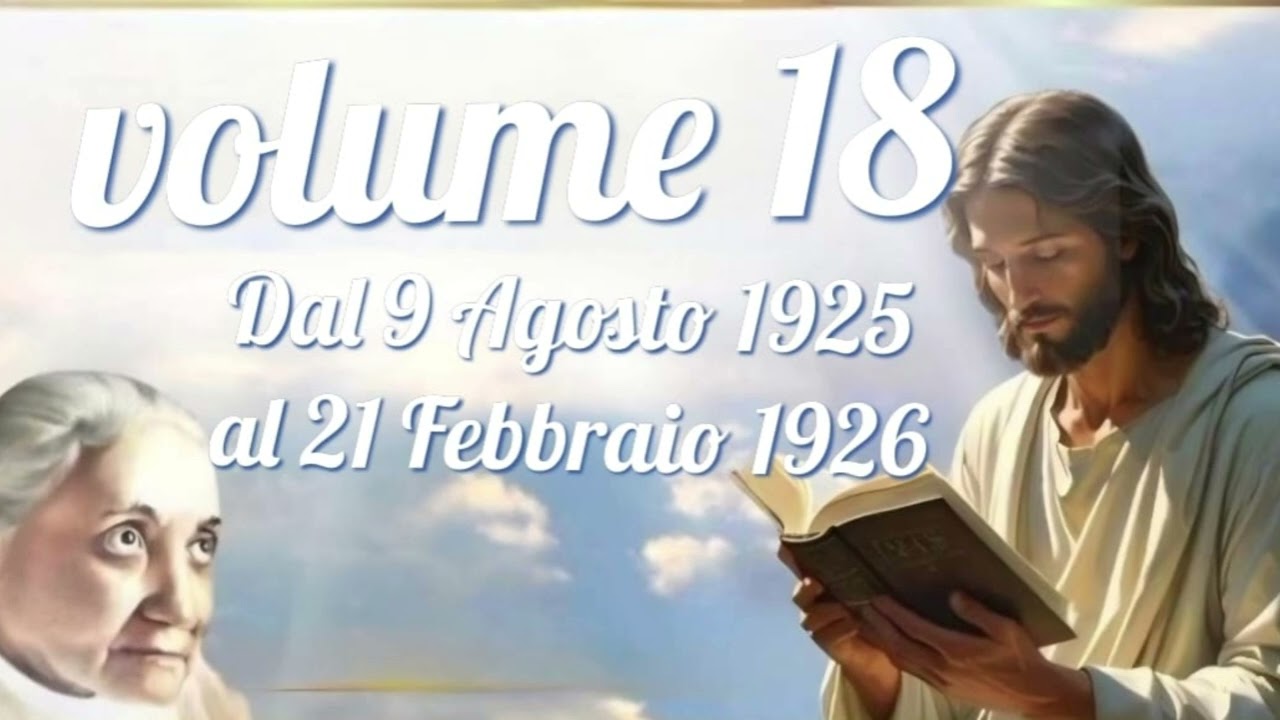 Vol.18 cap.24 - 11 febbraio 1926 - Grande timore di Luisa di fare la propria volontà.