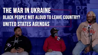 The war in Ukraine, not allowing black people to leave the country l Blades and Bars Podcast