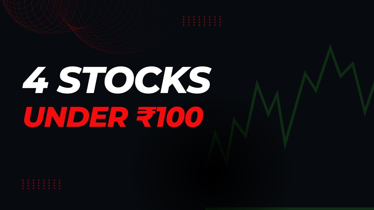 BEST STOCKS UNDER 100₹ 🔴 STOCKS UNDER 100 RS. 🔴 FUTURE MULTIBAGGER ...