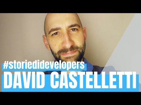 #storiedidevelopers   David Castelletti - Java Developer