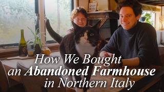 Buying Our Abandoned Italian Farmhouse | The Costs & Full Story