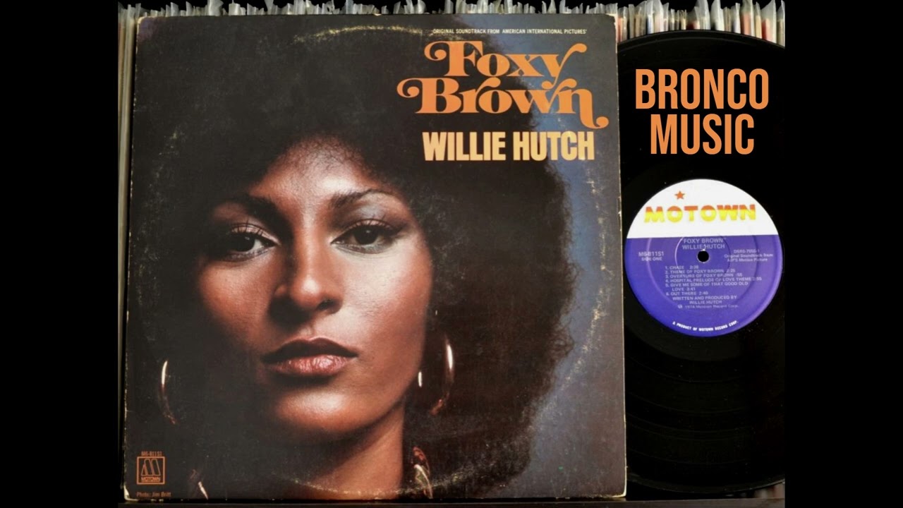 Willie Hutch – Give Me Some Of That Good Old Love – Foxy