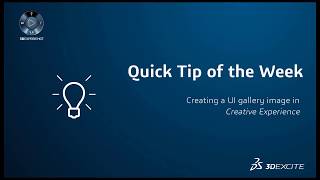 Quick Tips | Creating a UI Gallery Image | DASSAULT SYSTEMES 3DEXCITE