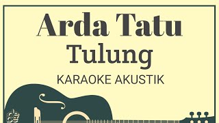 Download Lagu Arda - Tulung Karaoke Akustik (Nada Cewek) MP3 Download Lagu Arda - Tulung Karaoke Akustik (Nada Cewek) MP3