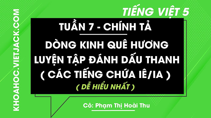 Bài tập nghe viết đúng chính tả cho lớp 7 năm 2024