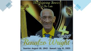 Thanksgiving Service for the Life of Mr. Renalzo Wright (Lucky) September 6, 2025