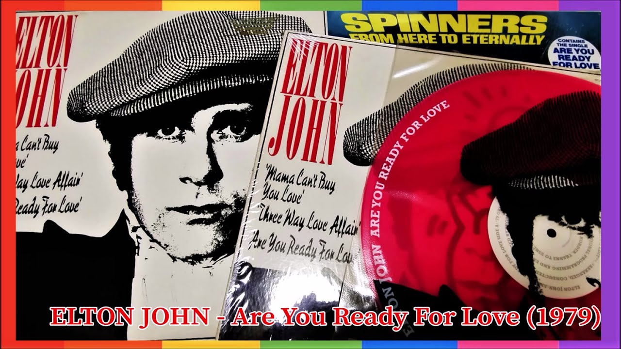 ELTON JOHN Are You Ready For Love (1979) Soul Disco *The Spinners