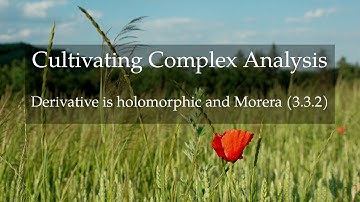 29. Derivative is holomorphic and Morera (Cultivating Complex Analysis 3.3.2)