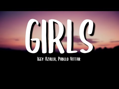 Iggy Azalea, Pabllo Vittar - The Girls (Lyrics)