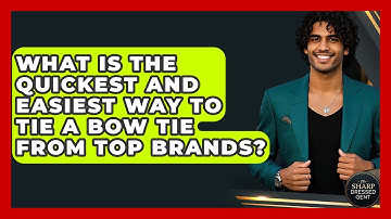 What Is The Quickest And Easiest Way To Tie A Bow Tie From Top Brands? - The Sharp Dressed Gent
