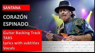 Santana and Maná - Corazón Espinado - Guitar Backingtrack + Tabs + Lyrics