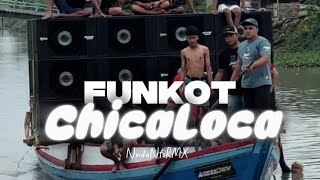 Download lagu Funkot ChicaLoca SPgank || party viral || Nndanfs