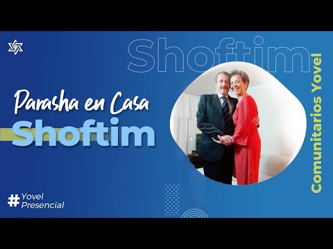 #Shoftim - Parasha en Casa