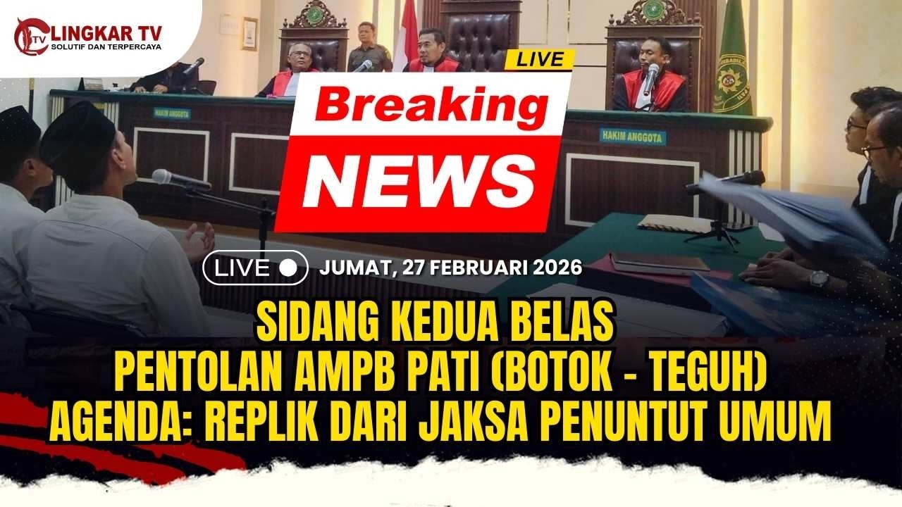 SIDANG KEDUA BELAS PENTOLAN AMPB PATI (BOTOK - TEGUH) AGENDA: REPLIK DARI JAKSA PENUNTUT UMUM