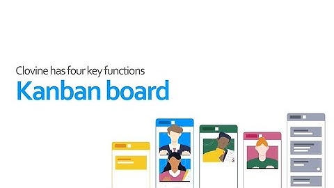 How to work the agile way - Kanban board with Clovine!