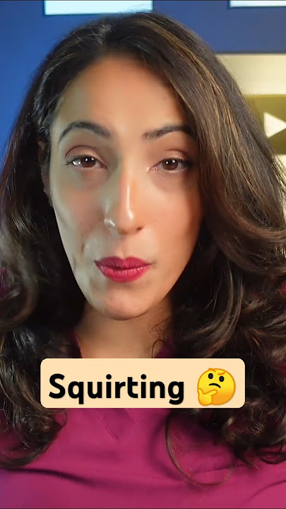 What is squirting?