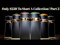 Only $250 To Start A Fragrance Collection! Part 2 (Dave&#39;s $250 Collection)