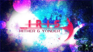 IRIS - Hither & Yonder