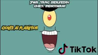 PLANKTON JIWA YANG BERSEDIH COVER | VIRAL TIKTOK | GHEA INDRAWARI | TANPA IKLAN | LAGU HITS 2023