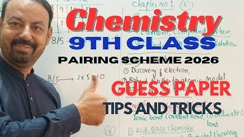 How to Solve 9th Class Chemistry Paper 2026 | Smart Syllabus + Pairing Scheme Explained