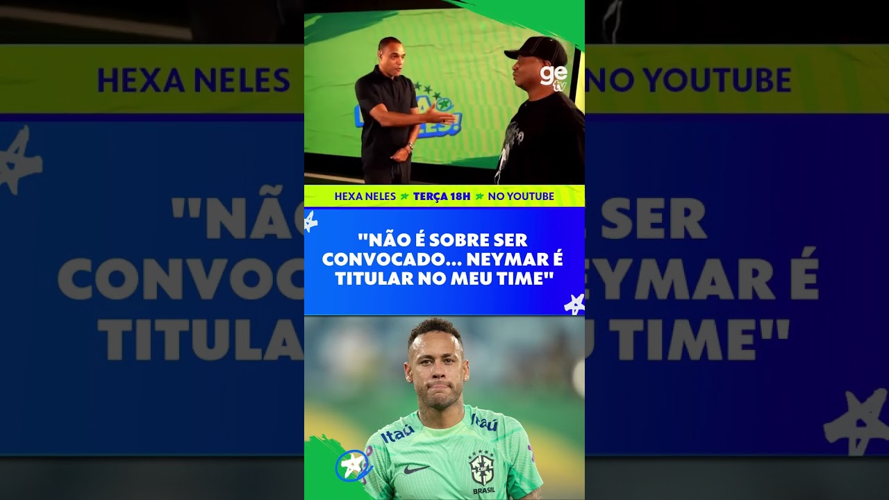 NEYMAR FORA DA COPA? PRO EDÍLSON, É NEYMAR TITULAR! | #shorts | HEXA NELES!