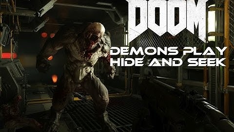 DOOM Demons Play Hide and Seek Scary Map Funny Moments