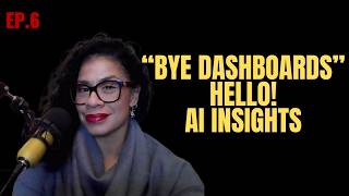 EP 6: The End of Dashboards? How AI Agents Are Changing Business Forever