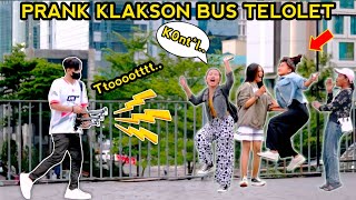 PRANK KLAKSON BUS TELOLET.. AUTO KAGET NGOMONG KASAR