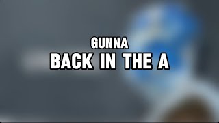 Gunna- back in the a (Lyrics)