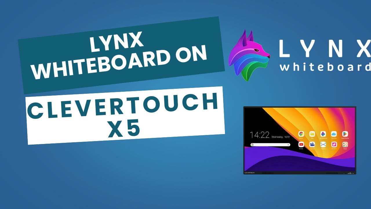 Lynx Whiteboard on the Clevertouch X5