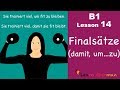 B1-Lesson 14 | damit, um...zu | Finalsätze | Learn German Intermediate