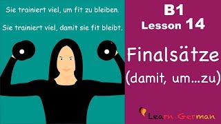 B1-Lesson 14 | damit, um...zu | Finalsätze | Learn German Intermediate