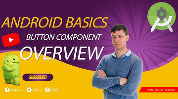 Android basics: Button component overview, define onClick method, components manipulation from code