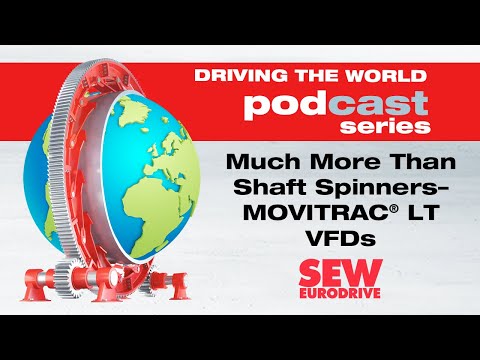 EP 96 SEW-EURODRIVE Podcast: Much More Than Shaft Spinners—MOVITRAC® LT VFDs