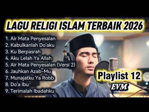I'm Tired, O Allah - Best Islamic Religious Songs 2026 - Playlist 12 - EVM