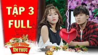 Thiên đường ẩm thực 3 | Tập 3 full: Diệu Nhi, Gin Tuấn Kiệt 