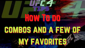 How To Do Combos And A Few Of My Favorites UFC 4