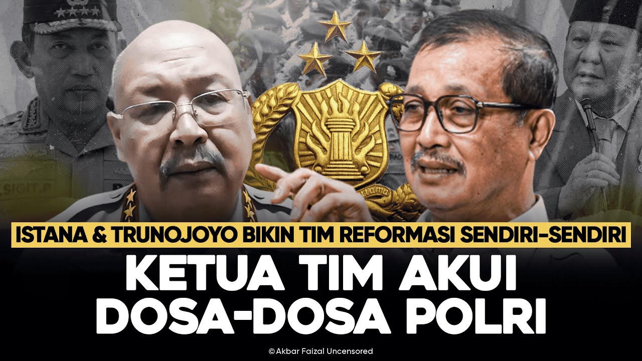 ISTANA & TRUNOJOYO BIKIN TIM REFORMASI SENDIRI-SENDIRI. KETUA TIM AKUI DOSA-DOSA POLRI