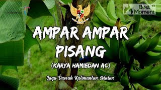AMPAR AMPAR PISANG (Lagu Daerah Kalimantan Selatan) Lirik Lagu Wajib Nasional Indonesia Musik Lyrics