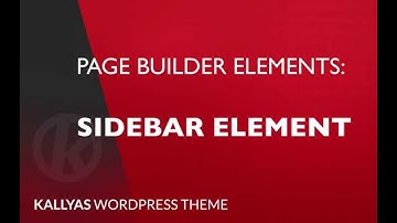 Sidebar element (Page Builder Element in Kallyas WordPress theme v4.0 )