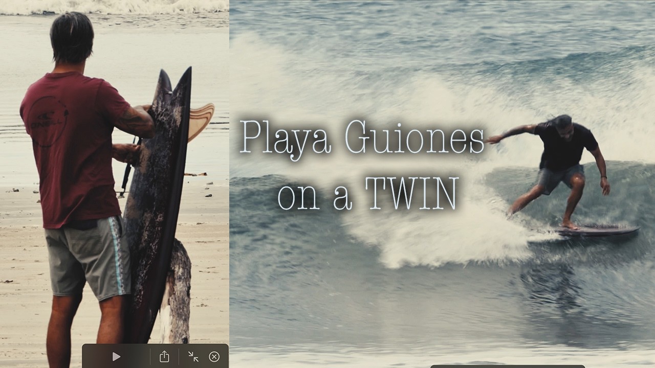 Return of the TwinFin, Playa Guiones 5' 4