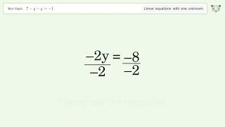 Solve 7-y-y=-1: Linear Equation Video Solution | Tiger Algebra