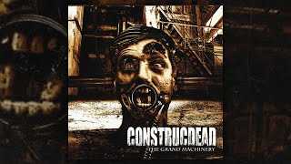 Construcdead - The Grand Machinery (FULL ALBUM/2005)