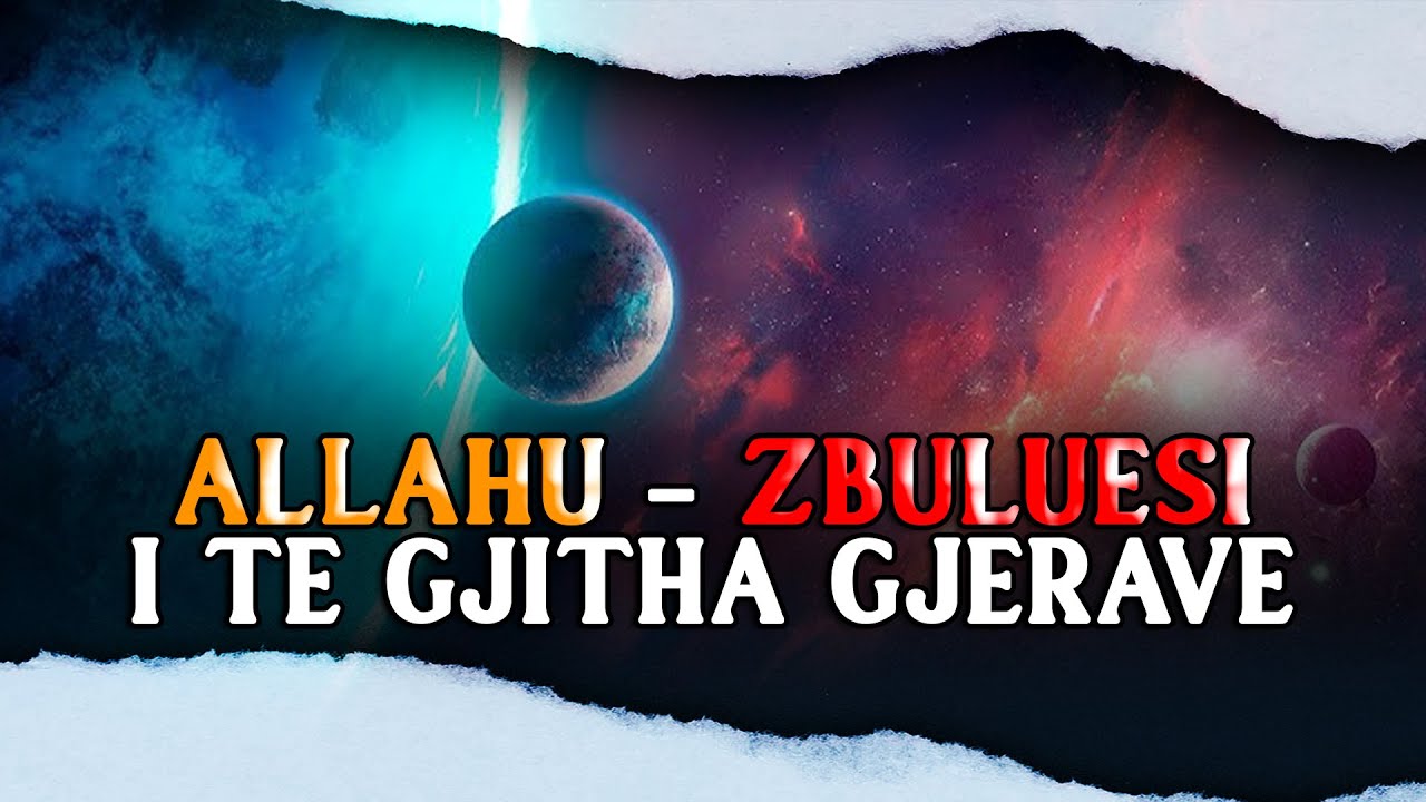 99 Emrat e Allahut - Zbuluesi i te gjitha gjerave
